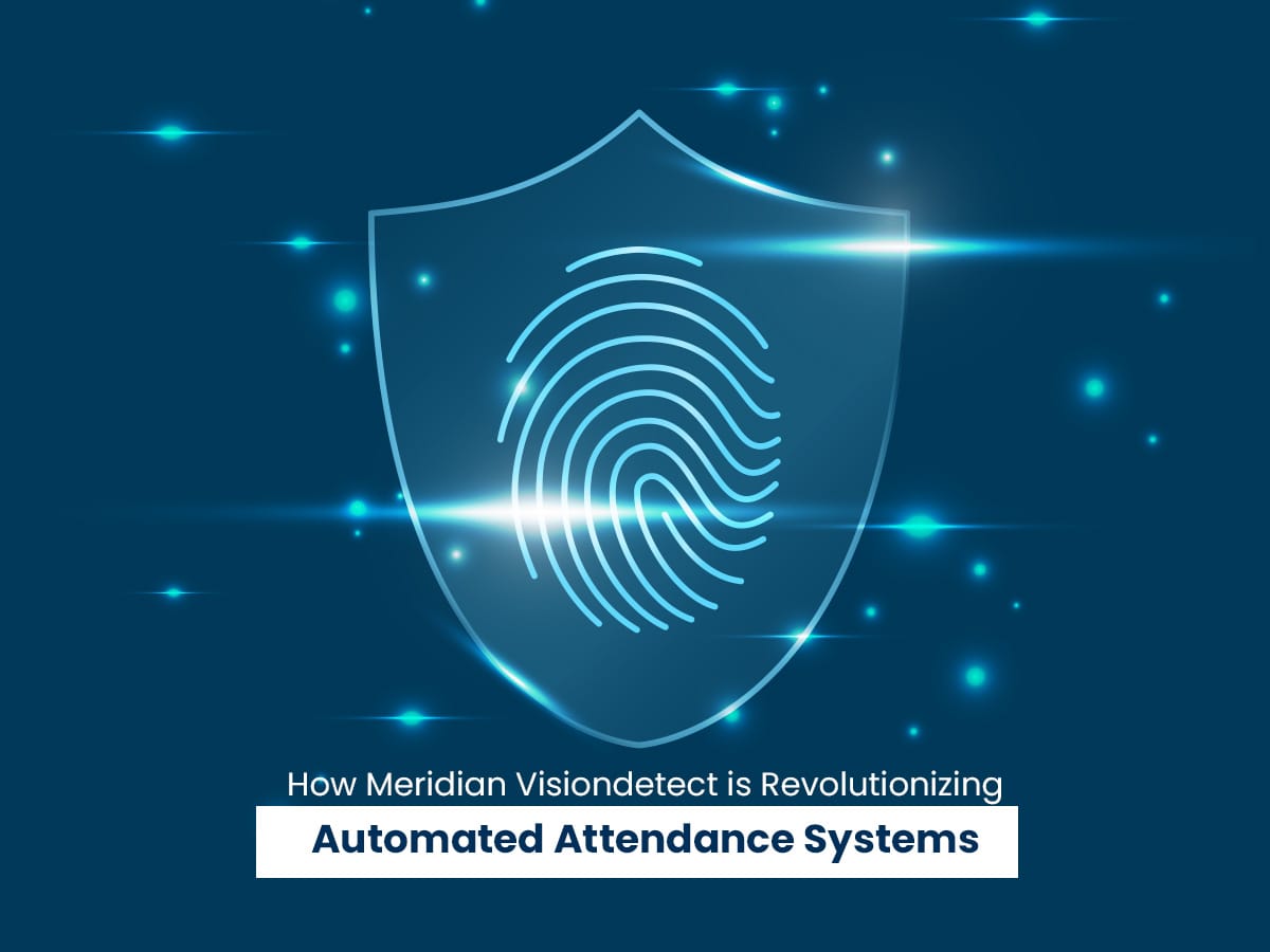 How Meridian Visiondetect is Revolutionizing Automated Attendance Systems