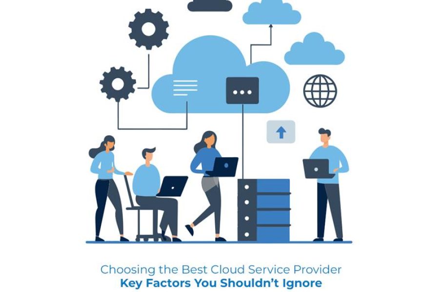 Choosing the Best Cloud Service Provider Key Factors You Shouldn’t Ignore