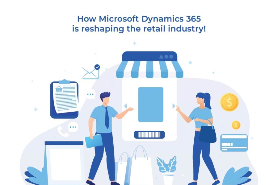 How Microsoft Dynamics 365 is reshaping the retail industry!