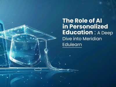 The Role of AI in Personalized Education A Deep Dive into Meridian Edulearn